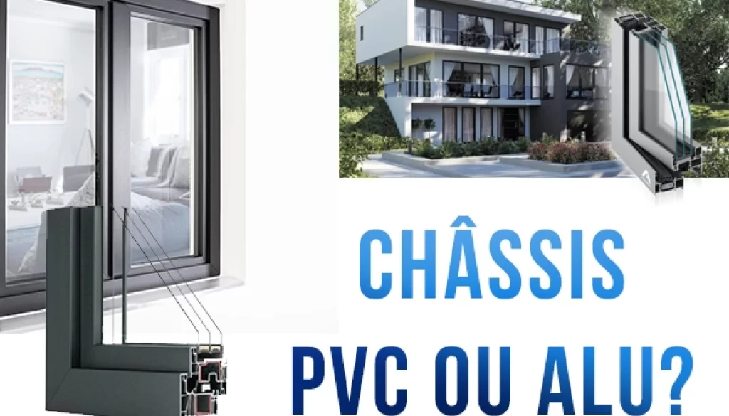 chassis pvc ou alu